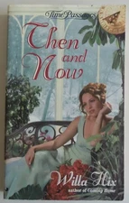 Then and Now (Time Passages) - Hix, Willa - Good - See condition notes