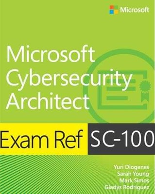 Exam Ref SC-100 Microsoft - Paperback, by Diogenes Yuri; Young - Very Good