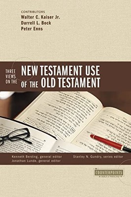 Three Views on the New Testament Us..., Kaiser, Walter 