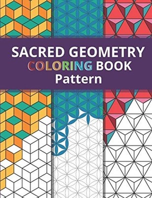 Sacred Geometry Pattern Coloring Book Simply Beautiful  -  NEW SPIRITUAL MATH  2