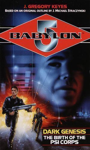 Babylon 5: Dark Genesis: The Birth of the PSI Corps by J. Gregory Keyes PB - Picture 1 of 1
