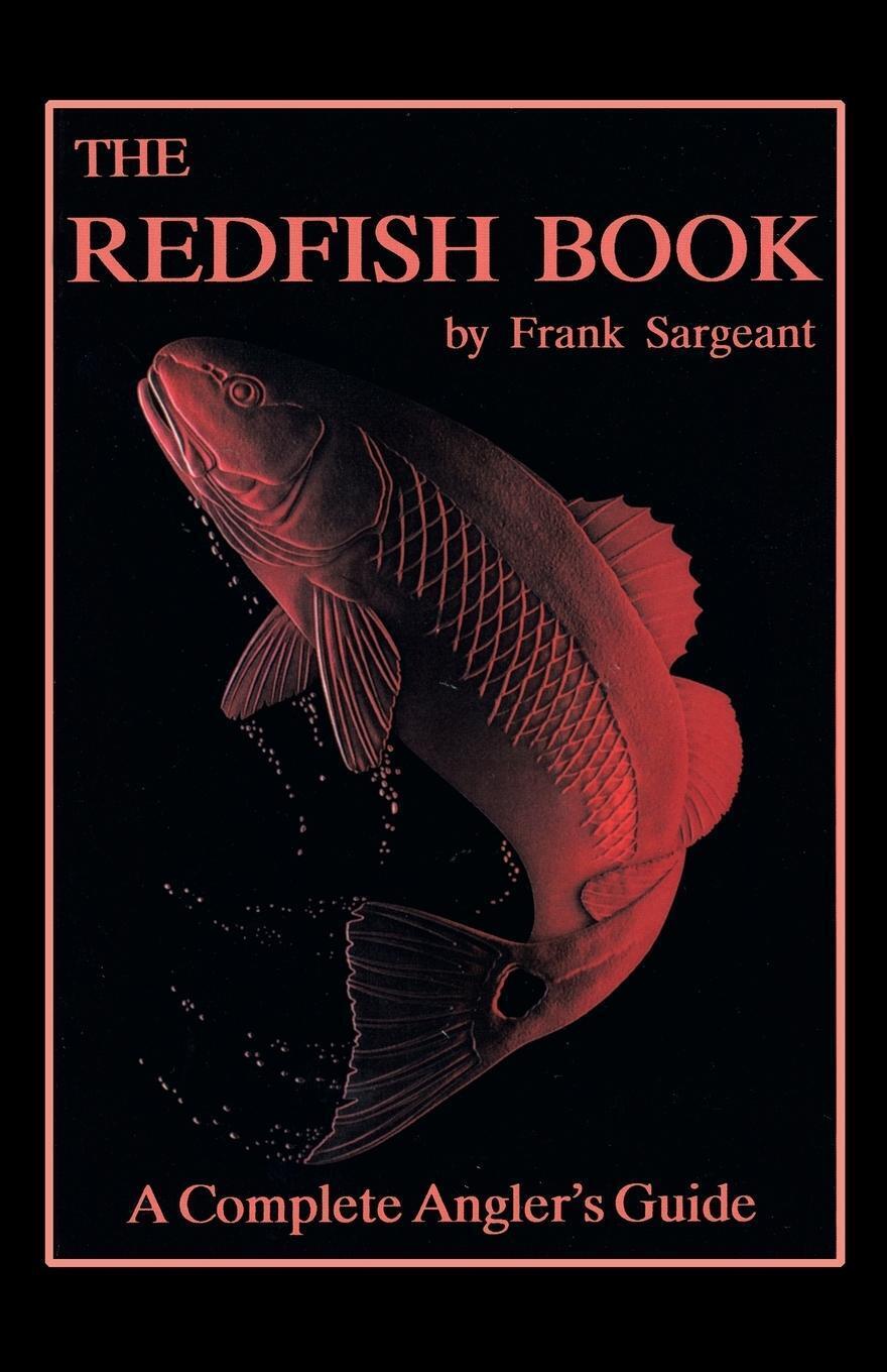 Thumbnail - The Redfish Book | Frank Sargeant | A Complete Anglers Guide |