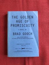 BRAD GOOCH/THE GOLDEN AGE OF PROMISCUITY 1996 uncorrected proof 1st ed. 1st pr.