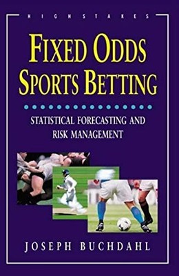 Fixed Odds Sports Betting: Statistical Forecasting and  - Paperback NEW Buchdahl