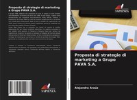 Proposta Di Strategie Di Marketing A Grupo Pava S.A. Alejandra AraúZ Taschenbuch