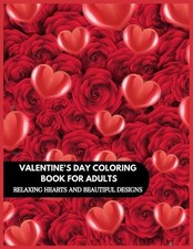 Valentine's Day Coloring art Book for Adult: Relaxing hearts and beautiful desig