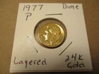 Roosevelt Dime Layered in 24k Gold..1977-P, #33