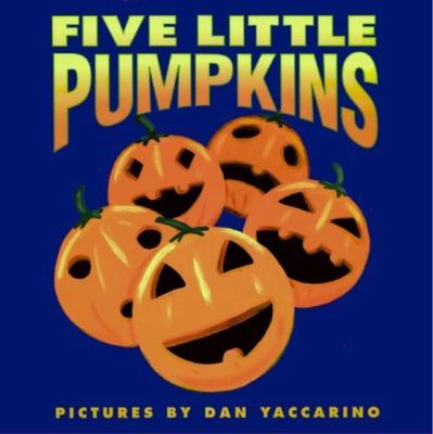 Five Little Pumpkins: A Fall and Halloween Book for Kids by Public Domain