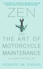 Zen and the Art of Motorcycle Maintenance: An Inquiry Into Values - ACCEPTABLE