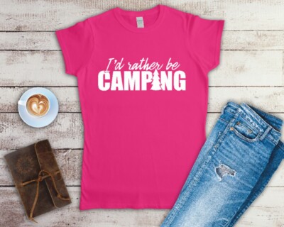 I'd Rather Be Camping Damen T-Shirt Größen Small-2XL