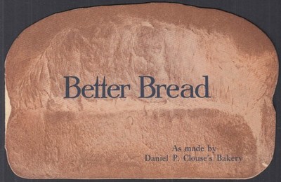 Daniel P Clouse's Bakery Better Bread brochure 1921 W E Long Arkady Yeast