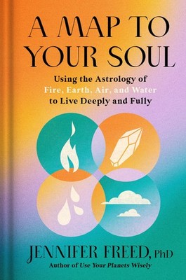 A Map to Your Soul by Jennifer Freed PhD