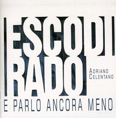 Adriano Celentano - Esco Di Rado E Parlo Ancora Meno [New CD] Italy - Import