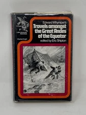Edward Whymper / TRAVELS AMONGST THE GREAT ANDES OF THE EQUATOR Edited 1972