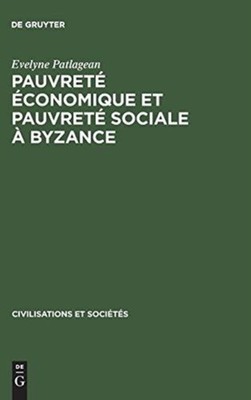 Patlagean - Pauvret conomique et pauvret sociale  Byzance - New ha - X555z