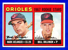 1967 TOPPS #558 MARK BELANGER / BILL DILLMAN BALTIMORE ORIOLES CARD -- VG / VGEX