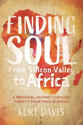 Kurt Davis | Finding Soul From Silicon Valley to Africa | Taschenbuch | Englisch