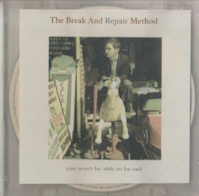 THE BREAK AND REPAIR METHOD    YOU WON'T BE ABLE TO BE SAD