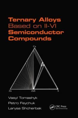 Ternary Alloys Based on II-VI Semiconductor Compounds, Hardcover by Tomashyk,...