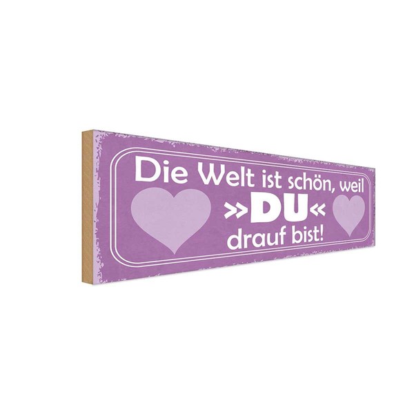 Holzschild 10X27 Cm Welt Ist SchöN Weil Du Bist Dekoration Deko Geschenk Holz Sc-image