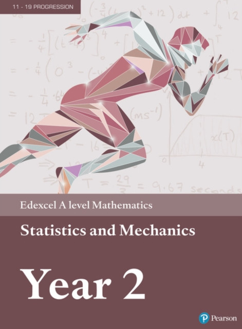 Pearson Edexcel A level Mathematics Statistics & Mechanics Year 2 Textbook +