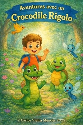 L'Aventure d'un Alligator Rigolo ! by Carlos Vieira Mendes (French) Paperback Bo