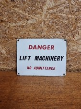 Vintage Danger Lift Machinery No Admittance Enamel Sign