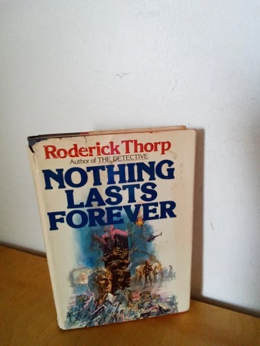 NOTHING LASTS FOREVER-RODERICK THORP-HC/DJ-1st 1979-W. W. NORTON & COMPANY
