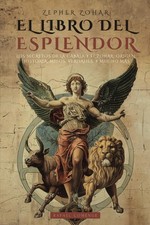 ZEPHER ZOHAR: EL LIBRO DEL ESPLENDOR (LA BIBL...