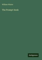 William Winter | The Prompt-Book | Buch | Englisch (2025) | Antigonos Verlag