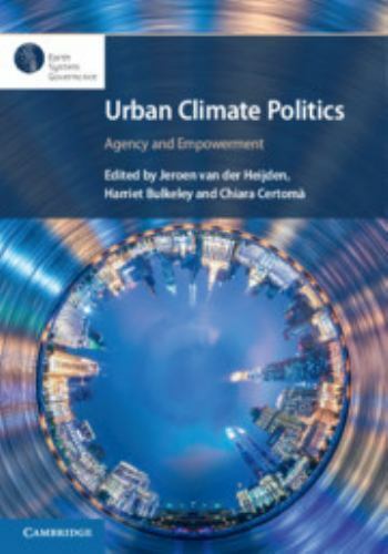 Urban Climate Politics Agency Empowerment Earth System Governance 9781108730228