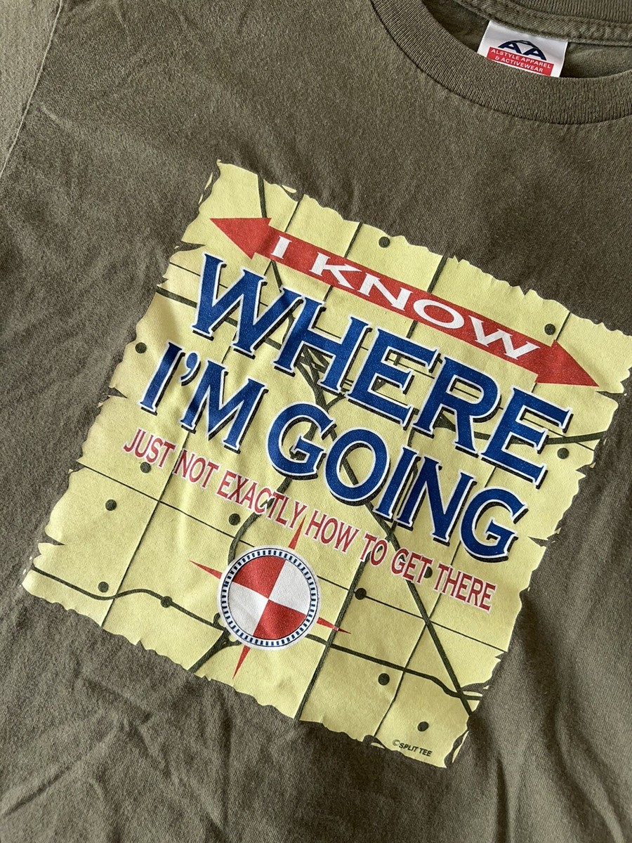 Medium Vintage AAA Tag I Know Where I'm Going Split Tee T-Shirt | eBay