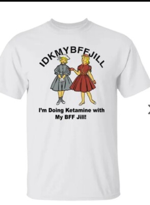 Ketamine IDKMYBFF  T Shirt White Short Sleeve Bff Jill Size Medium NwOT