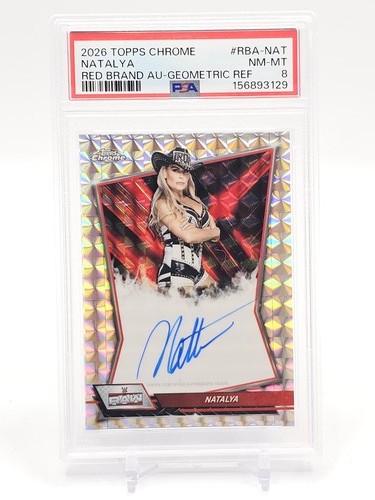 NATALYA 2026 TOPPS CHROME WWE RED BRAND AUTO GEOMETRIC REFRACTOR PSA 8 Q3946