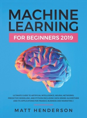 Henderson - Machine Learning for Beginners 2019  The Ultimate Guide to - X555z