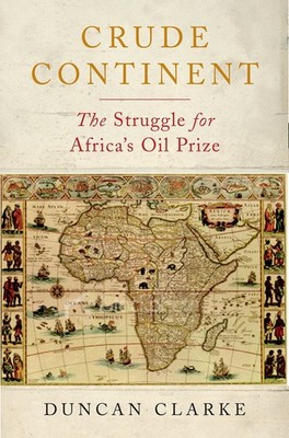 Crude Continent: The Struggle for Africa's Oil Prize