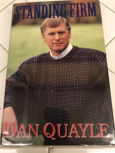 Hand Signed 5/17/1994 Copy of Standing Firm by Dan Quayle First Edition VP USA - Picture 1 of 4