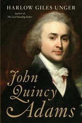 John Quincy Adams Hardcover Harlow Giles Unger