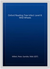Oxford Reading Tree Infact Level 8 Wild Wheels Paperback By Millett Peter... Oxford Reading Tree Infact Level 8 Wild Wheels Paperback By Millett Peter...