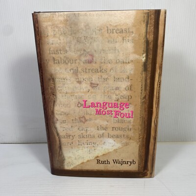 Language Most Foul by Ruth Wajnryb (Hardcover, 2004) Linguistics Humour History