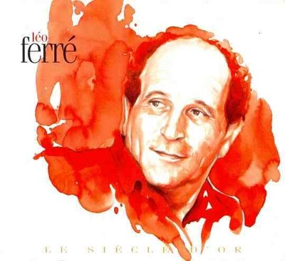 FERRE LEO LE SIECLE D OR - LEO FERRE NEW CD