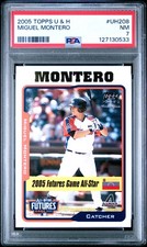 2005 TOPPS UPDATES & HIGHLIGHTS #UH208 MIGUEL MONTERO PSA 7