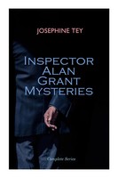 Inspector Alan Grant Mysteries - Complete Series Josephine Tey Taschenbuch 2023