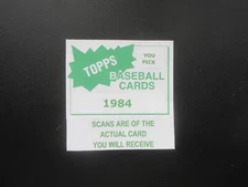 1984 TOPPS BASEBALL ~  U-Pick Players from Scans  ~  RIPKEN JR,  RYAN,  SANDBERG