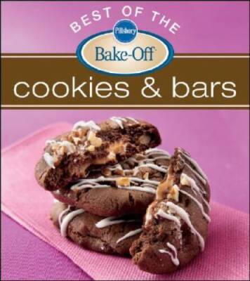 Pillsbury Best of the Bake-Off Cookies and Bars - Paperback - GOOD