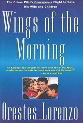 Wings of the Morning: The Flights of Orestes Lorenzo - Hardcover - GOOD