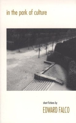 IN THE PARK OF CULTURE (RICHARD SULLIVAN PRIZE IN SHORT By Edward Falco *VG+*