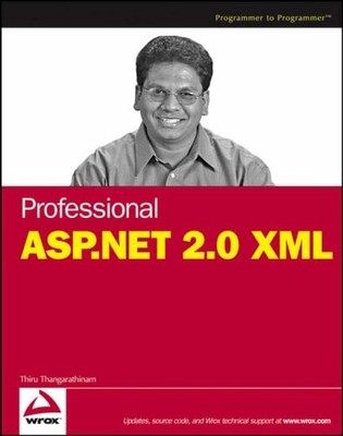 Professional ASP.NET 2.0 XML (Programmer to Programmer), Thiru Th