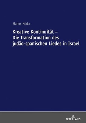 Marion Mäder | Kreative Kontinuität - Die Transformation des judäo-spanischen...