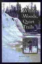 White Woods, Quiet Trails: Exploring ..., Slade, Andrew